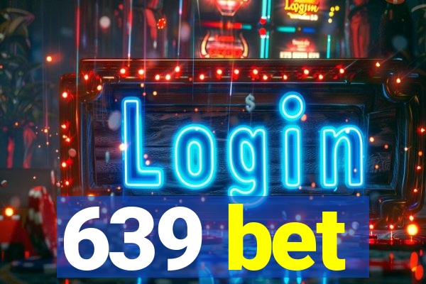 639 bet